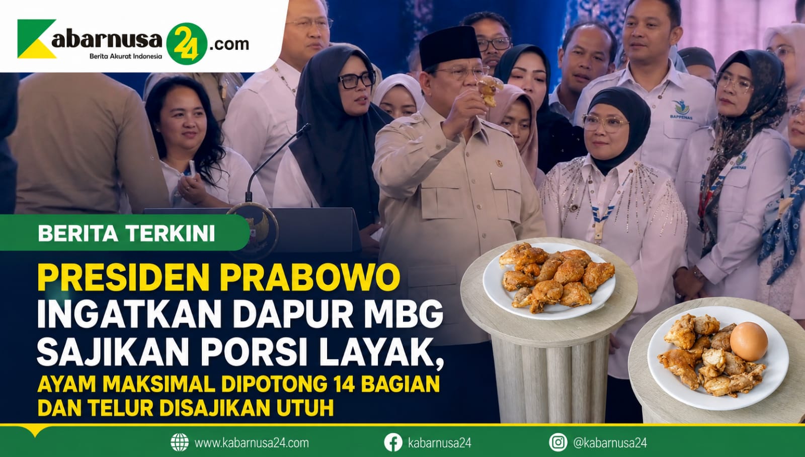 Presiden Prabowo Ingatkan Dapur MBG Sajikan Porsi Layak, Ayam Maksimal Dipotong 14 Bagian dan Telur Disajikan Utuh