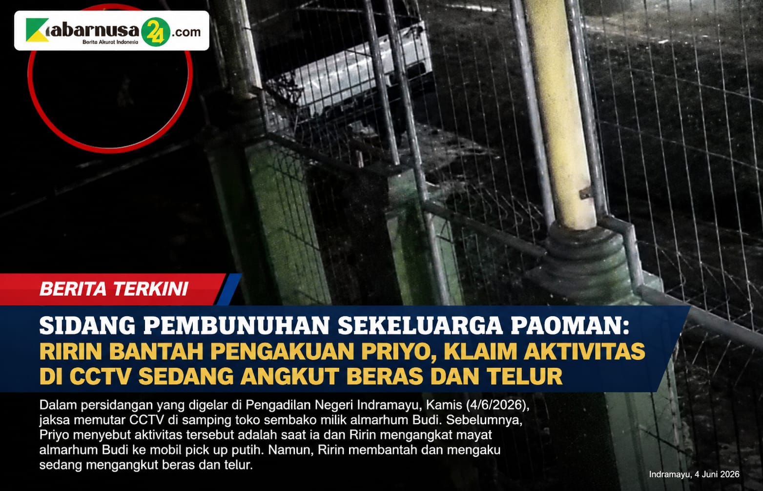 Sidang Pembunuhan Sekeluarga Paoman: Ririn Bantah Pengakuan Priyo, Klaim Aktivitas di CCTV Sedang Angkut Beras dan Telur