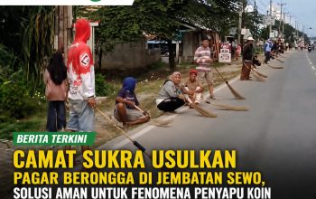 Camat Sukra Usulkan Pagar Berongga di Jembatan Sewo, Solusi Aman untuk Fenomena Penyapu Koin