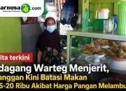 Pedagang Warteg Menjerit, Pelanggan Kini Batasi Makan Rp15-20 Ribu Akibat Harga Pangan Melambung