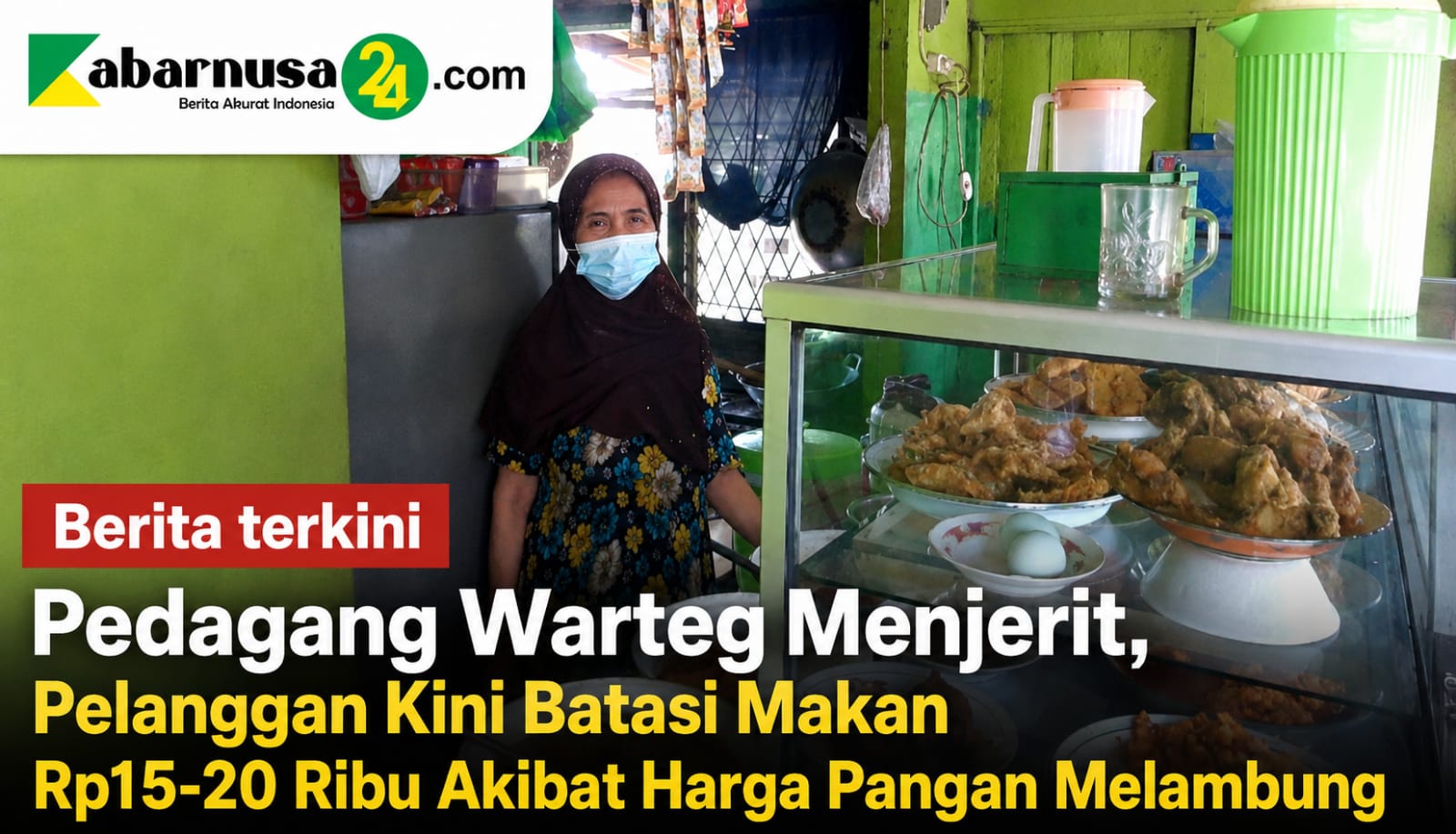 Pedagang Warteg Menjerit, Pelanggan Kini Batasi Makan Rp15-20 Ribu Akibat Harga Pangan Melambung