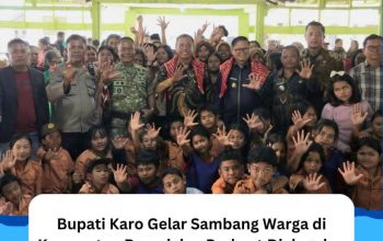 Bupati Karo Gelar Sambang Warga di Kecamatan Barusjahe, Perkuat Dialog dan Pelayanan kepada Masyarakat