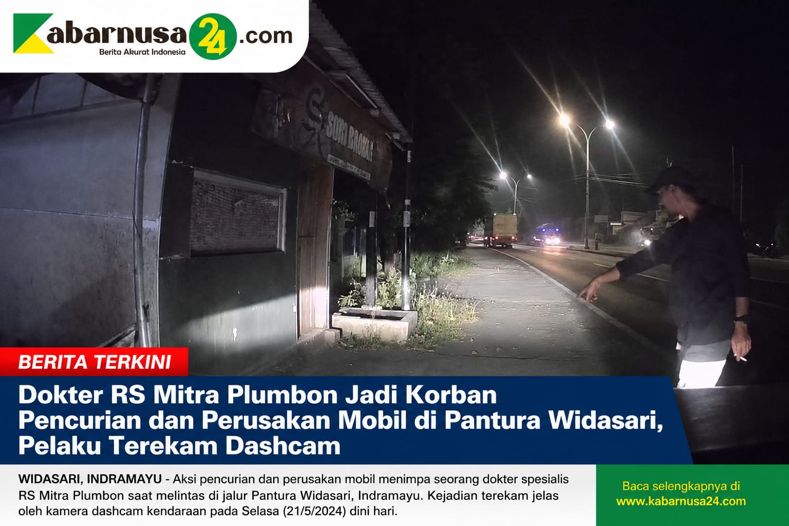 Dokter RS Mitra Plumbon Jadi Korban Pencurian dan Perusakan Mobil di Pantura Widasari, Pelaku Terekam Dashcam