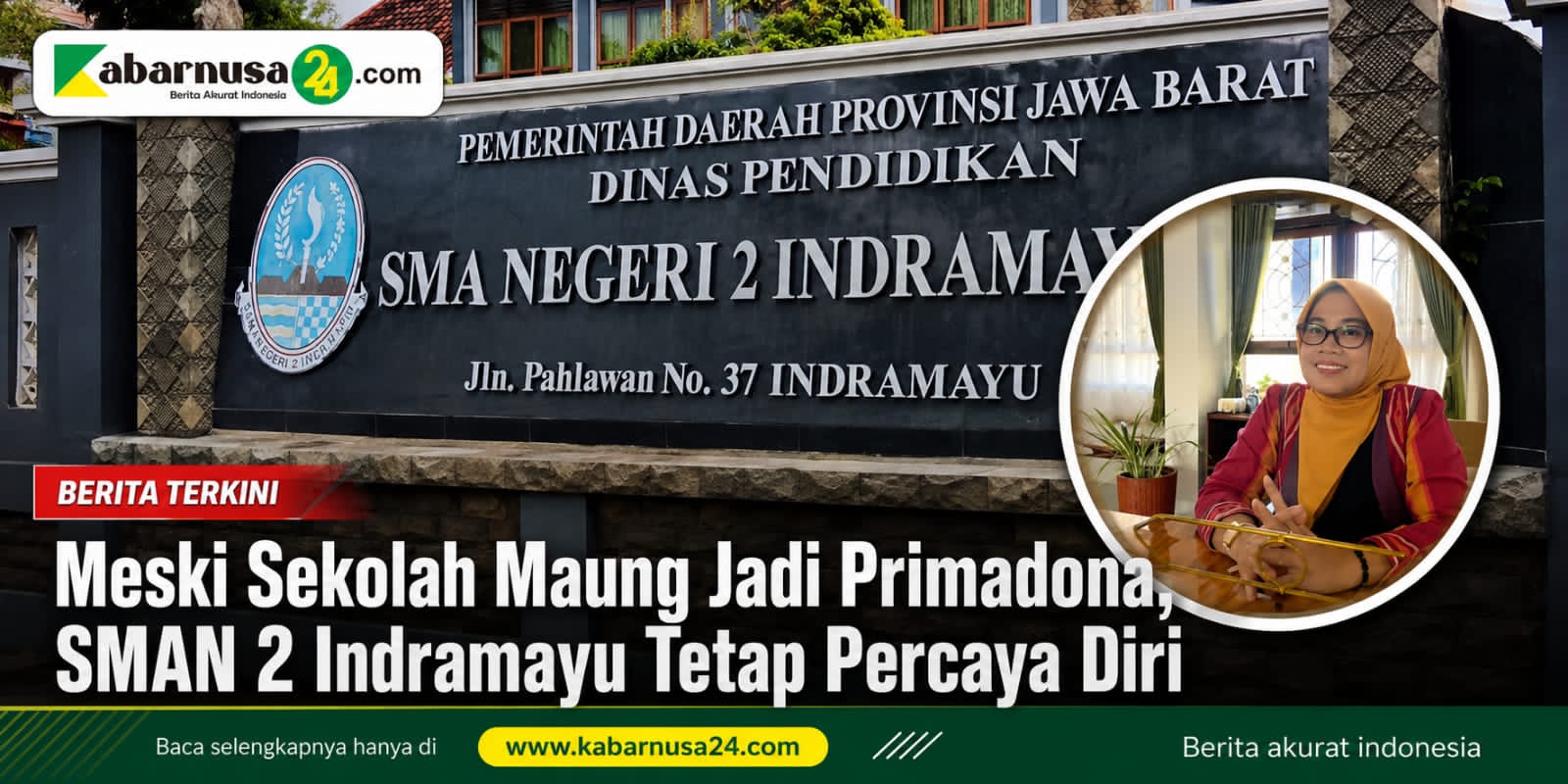 Meski Sekolah Maung Jadi Primadona, SMAN 2 Indramayu Tetap Percaya Diri