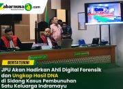 JPU Akan Hadirkan Ahli Digital Forensik dan Ungkap Hasil DNA di Sidang Kasus Pembunuhan Satu Keluarga Indramayu