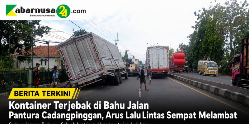 Kontainer Terjebak di Bahu Jalan Pantura Cadangpinggan, Arus Lalu Lintas Sempat Melambat