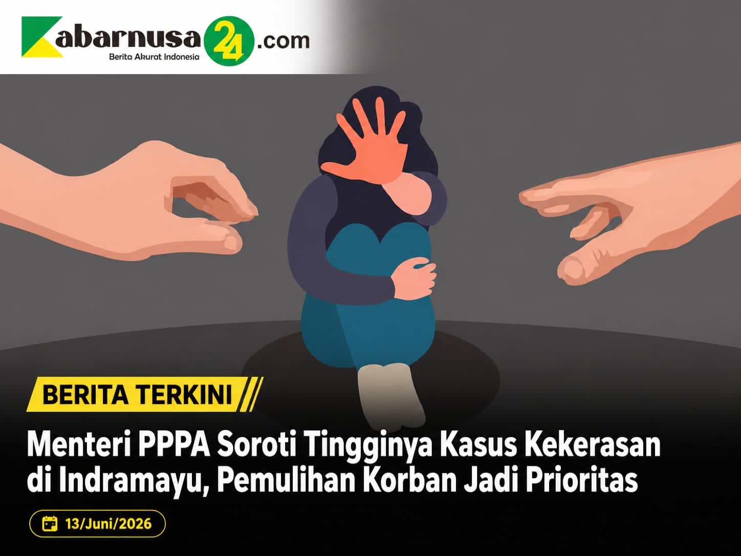 Menteri PPPA Soroti Tingginya Kasus Kekerasan di Indramayu, Pemulihan Korban Jadi Prioritas