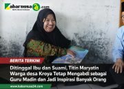 Ditinggal Ibu dan Suami, Titin Maryatin Warga desa Kroya Tetap Mengabdi sebagai Guru Madin dan Jadi Inspirasi Banyak Orang