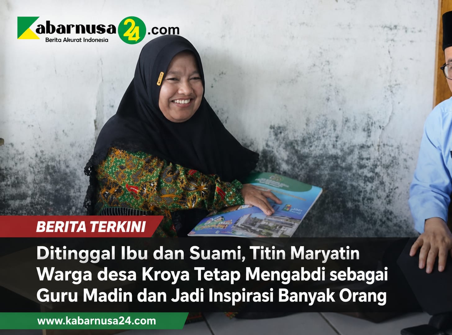 Ditinggal Ibu dan Suami, Titin Maryatin Warga desa Kroya Tetap Mengabdi sebagai Guru Madin dan Jadi Inspirasi Banyak Orang