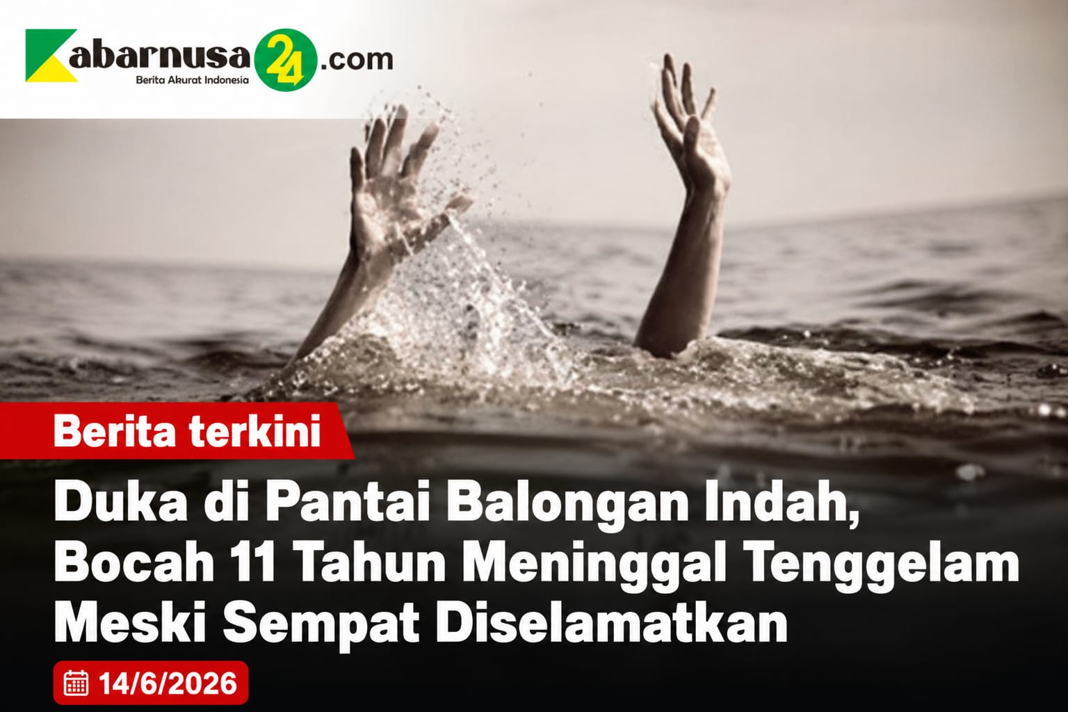 Duka di Pantai Balongan Indah, Bocah 11 Tahun Meninggal Tenggelam Meski Sempat Diselamatkan