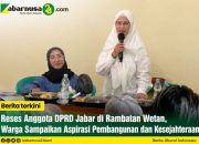 Reses Anggota DPRD Jabar di Rambatan Wetan, Warga Sampaikan Aspirasi Pembangunan dan Kesejahteraan