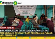 Jemaah Haji Asal desa Leuwigede Indramayu Meninggal di Pesawat Saat Perjalanan Pulang dari Tanah Suci