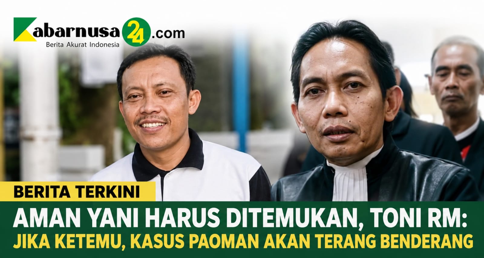 Aman Yani Harus Ditemukan, Toni RM: Jika Ketemu, Kasus Paoman Akan Terang Benderang