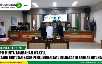 JPU Minta Tambahan Waktu, Sidang Tuntutan Kasus Pembunuhan Satu Keluarga di Paoman Ditunda JPU Minta Tambahan Waktu, Sidang Tuntutan Kasus Pembunuhan Satu Keluarga di Paoman Ditunda
