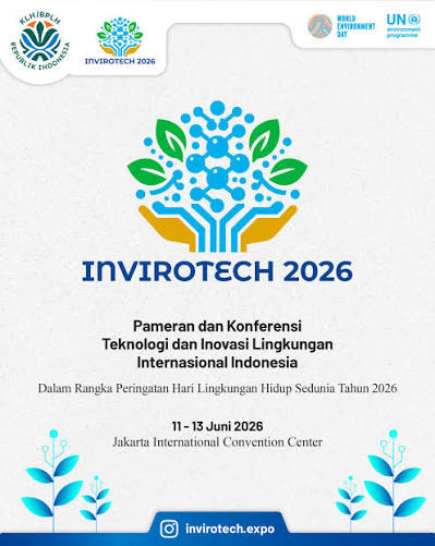 Besok !! Kementerian LH Selenggarakan INVIROTECH 2026, Satukan Inovasi Hijau dan Kekuatan Gen Z Atasi Krisis Iklim