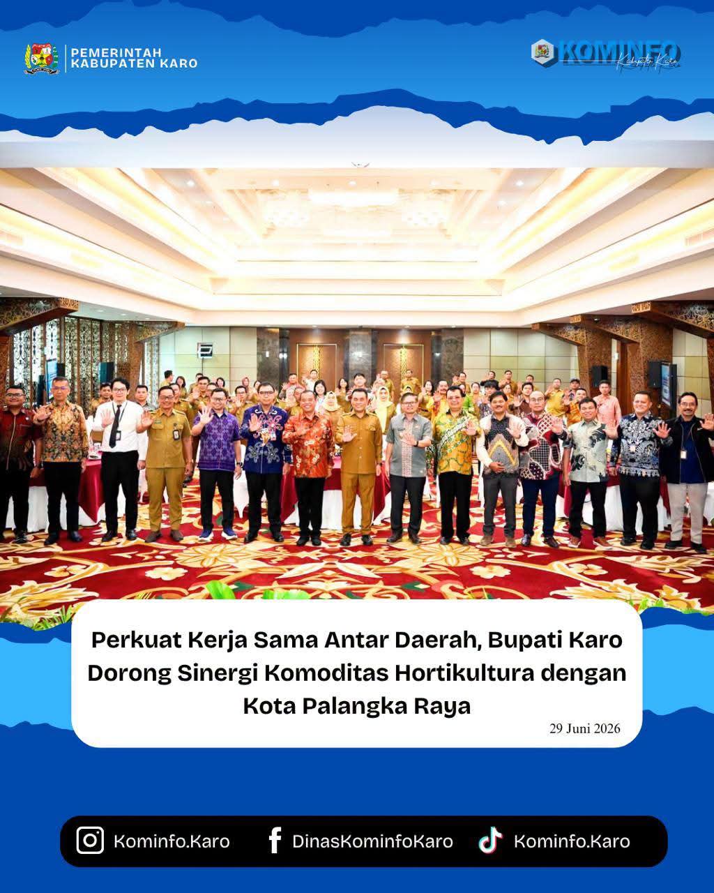 Perkuat Kerja Sama Antar Daerah, Bupati Karo Dorong Sinergi Komoditas Hortikultura dengan Kota Palangka Raya