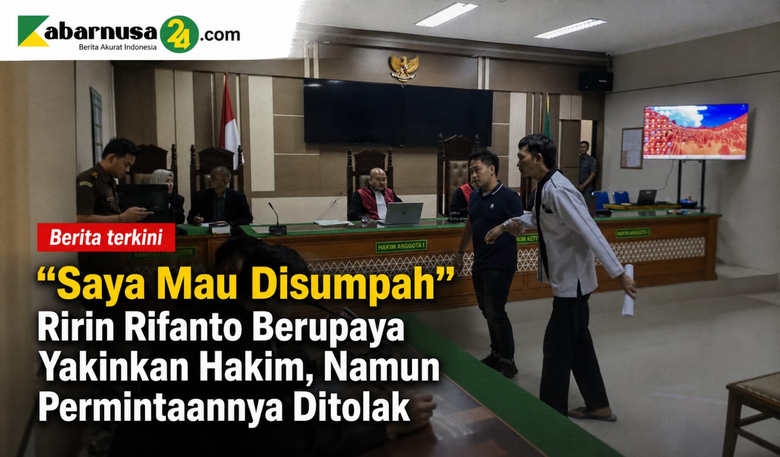 "Saya Mau Disumpah", Ririn Rifanto Berupaya Yakinkan Hakim, Namun Permintaannya Ditolak
