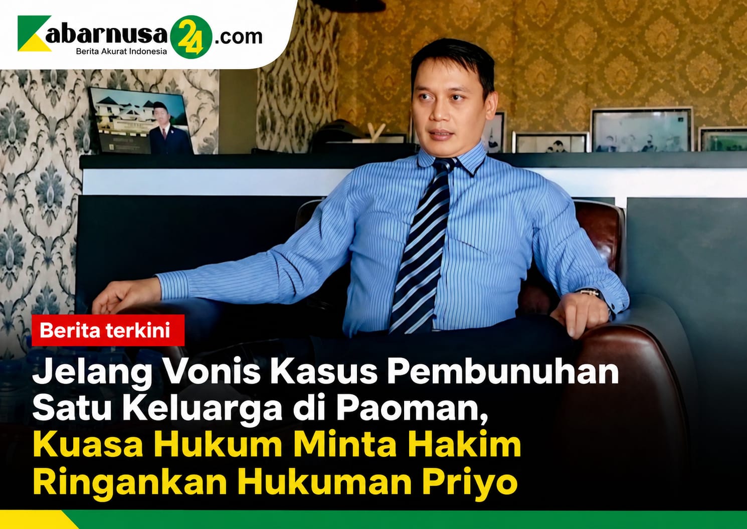 Jelang Vonis Kasus Pembunuhan Satu Keluarga di Paoman, Kuasa Hukum Minta Hakim Ringankan Hukuman Priyo