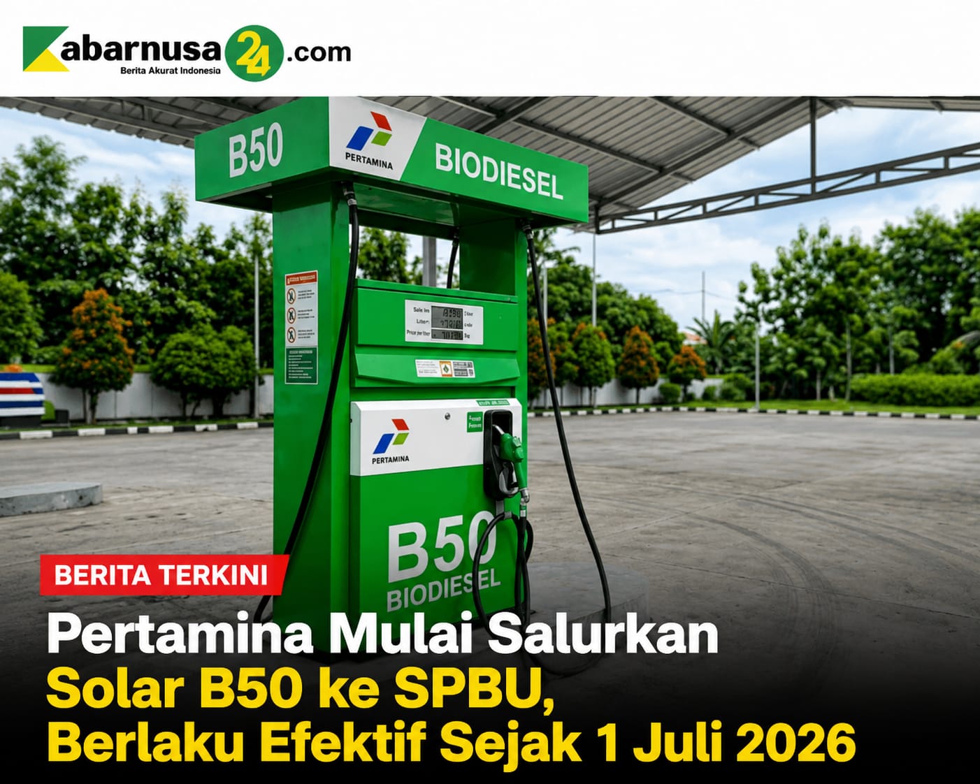 Pertamina Mulai Salurkan Solar B50 ke SPBU, Berlaku Efektif Sejak 1 Juli 2026