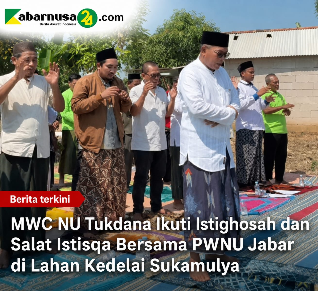 MWC NU Tukdana Ikuti Istighosah dan Salat Istisqa Bersama PWNU Jabar di Lahan Kedelai Sukamulya