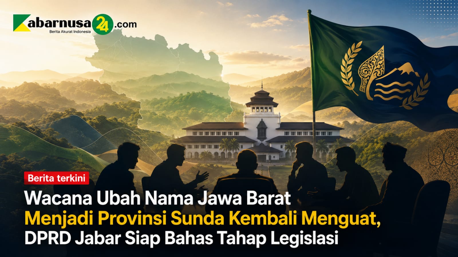 Wacana Ubah Nama Jawa Barat Menjadi Provinsi Sunda Kembali Menguat, DPRD Jabar Siap Bahas Tahap Legislasi
