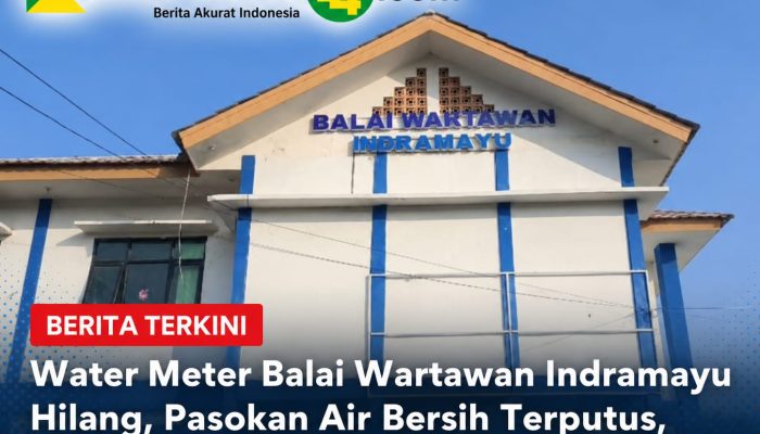 Water Meter Balai Wartawan Indramayu Hilang, Pasokan Air Bersih Terputus, Wartawan Harap Perumdam Buka Dialog