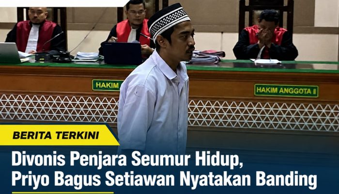 Divonis Penjara Seumur Hidup, Priyo Bagus Setiawan Nyatakan Banding