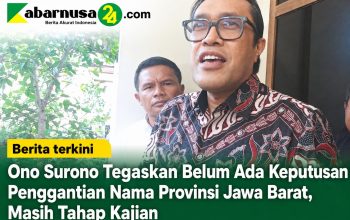 Ono Surono Tegaskan Belum Ada Keputusan Penggantian Nama Provinsi Jawa Barat, Masih Tahap Kajian