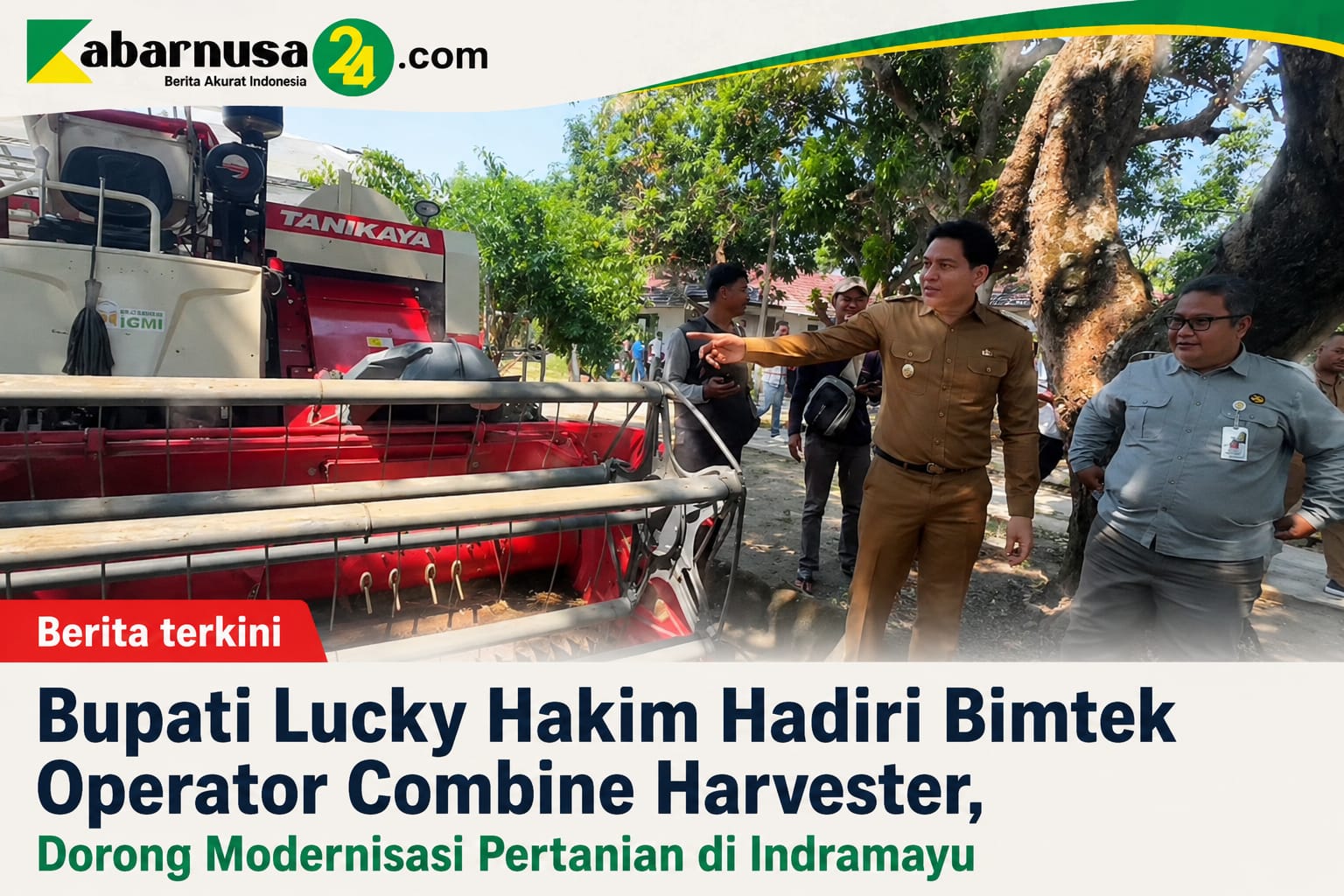 Bupati Lucky Hakim Hadiri Bimtek Operator Combine Harvester, Dorong Modernisasi Pertanian di Indramayu