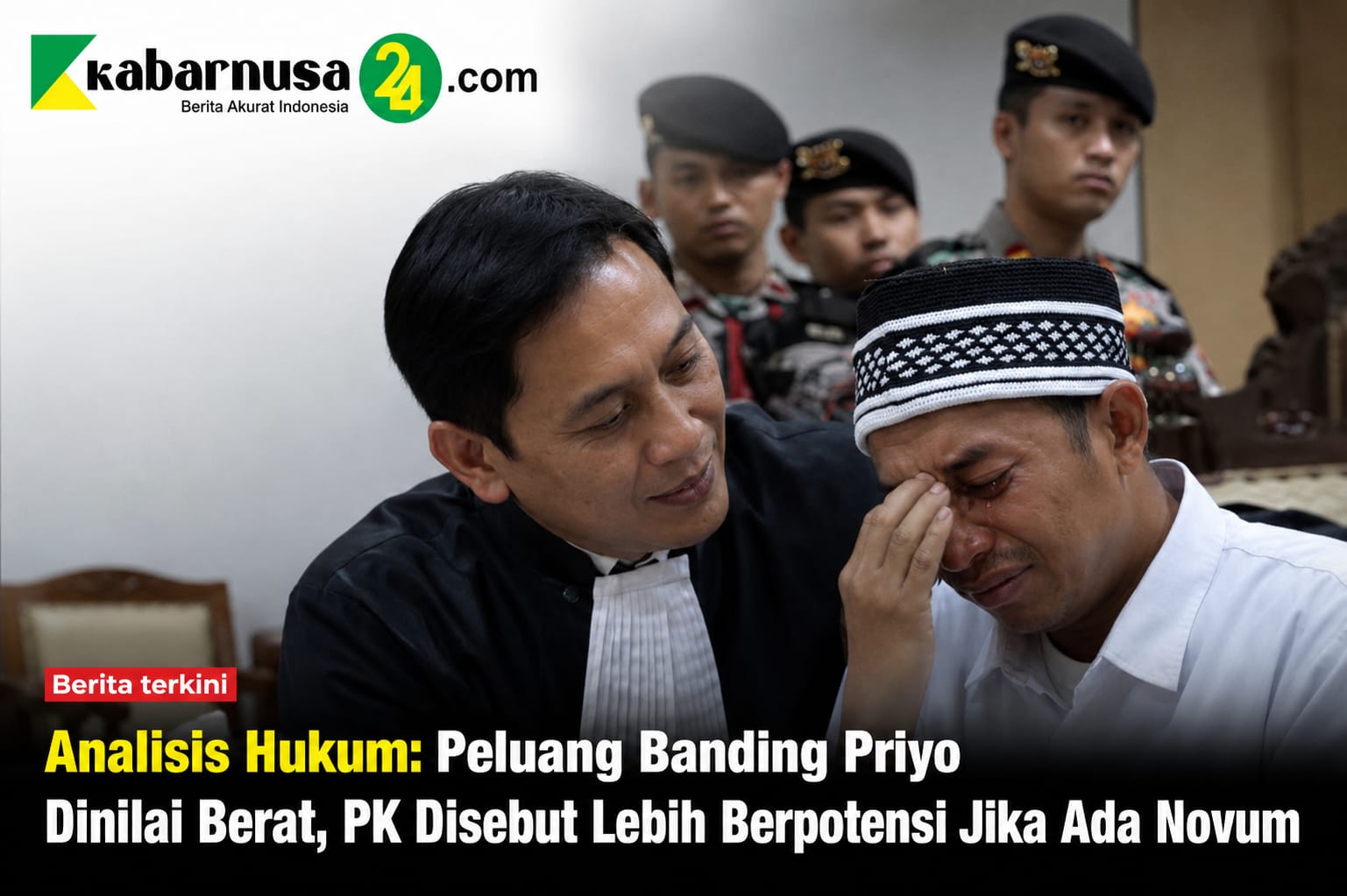 Analisis Hukum: Peluang Banding Priyo Dinilai Berat, PK Disebut Lebih Berpotensi Jika Ada Novum