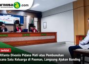 Ririn Rifanto Divonis Pidana Mati atas Pembunuhan Berencana Satu Keluarga di Paoman, Langsung Ajukan Banding