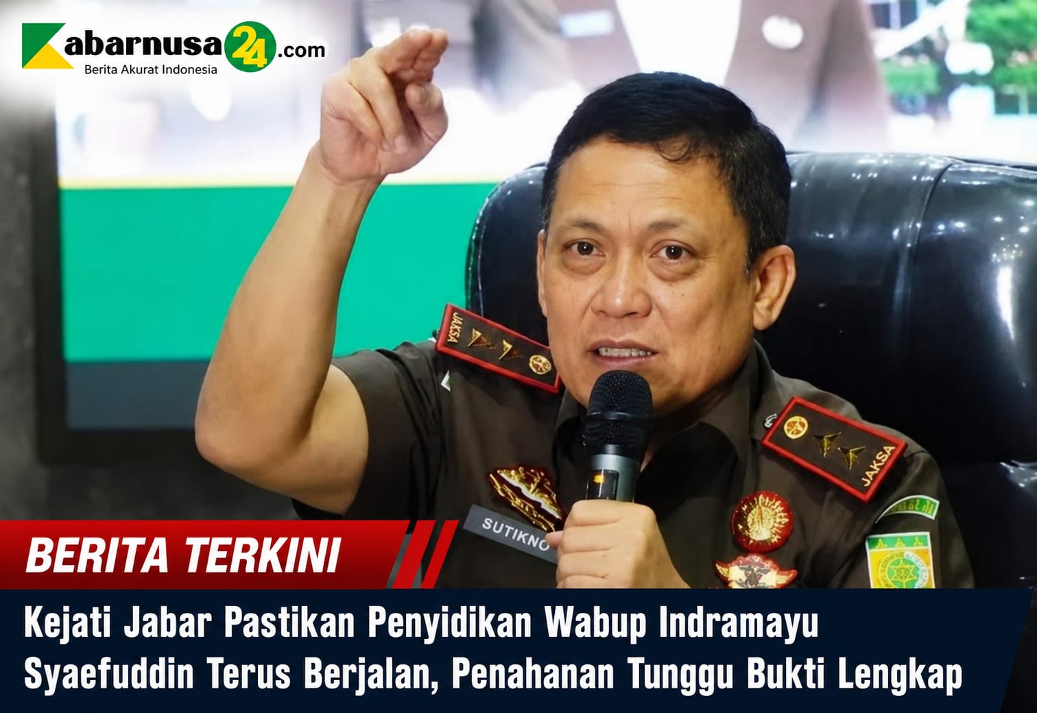 Kejati Jabar Pastikan Penyidikan Wabup Indramayu Syaefuddin Terus Berjalan, Penahanan Tunggu Bukti Lengkap