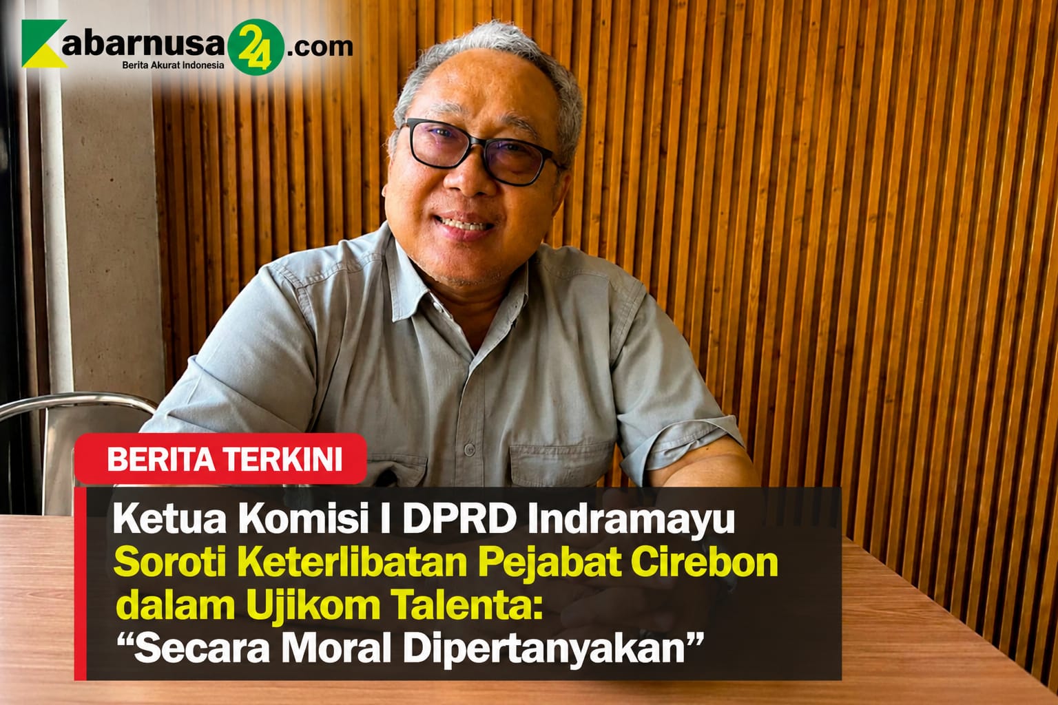 Ketua Komisi I DPRD Indramayu Soroti Keterlibatan Pejabat Cirebon dalam Ujikom Talenta: "Secara Moral Dipertanyakan"