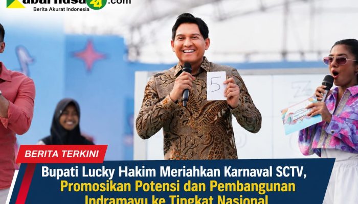 Bupati Lucky Hakim Meriahkan Karnaval SCTV, Promosikan Potensi dan Pembangunan Indramayu ke Tingkat Nasional