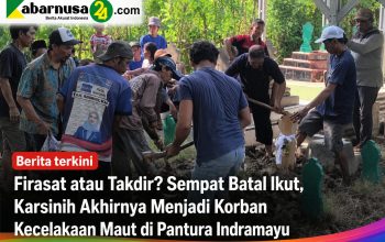 Firasat atau Takdir? Sempat Batal Ikut, Karsinih Akhirnya Menjadi Korban Kecelakaan Maut di Pantura Indramayu Firasat atau Takdir? Sempat Batal Ikut, Karsinih Akhirnya Menjadi Korban Kecelakaan Maut di Pantura Indramayu