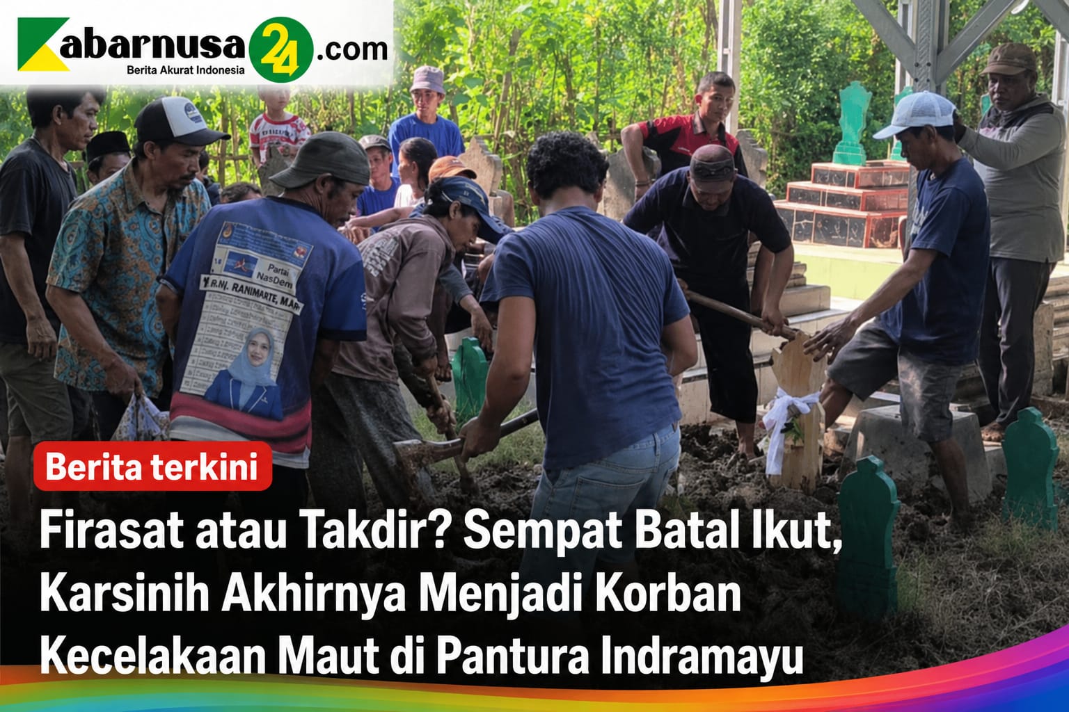 Firasat atau Takdir? Sempat Batal Ikut, Karsinih Akhirnya Menjadi Korban Kecelakaan Maut di Pantura Indramayu