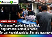 Perjalanan Terakhir Ibu dan Anak, Tangis Pecah Sambut Jenazah Korban Kecelakaan Maut Pantura Indramayu