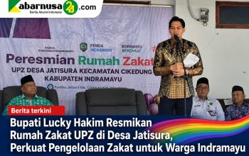 Bupati Lucky Hakim Resmikan Rumah Zakat UPZ di Desa Jatisura, Perkuat Pengelolaan Zakat untuk Warga Indramayu Bupati Lucky Hakim Resmikan Rumah Zakat UPZ di Desa Jatisura, Perkuat Pengelolaan Zakat untuk Warga Indramayu