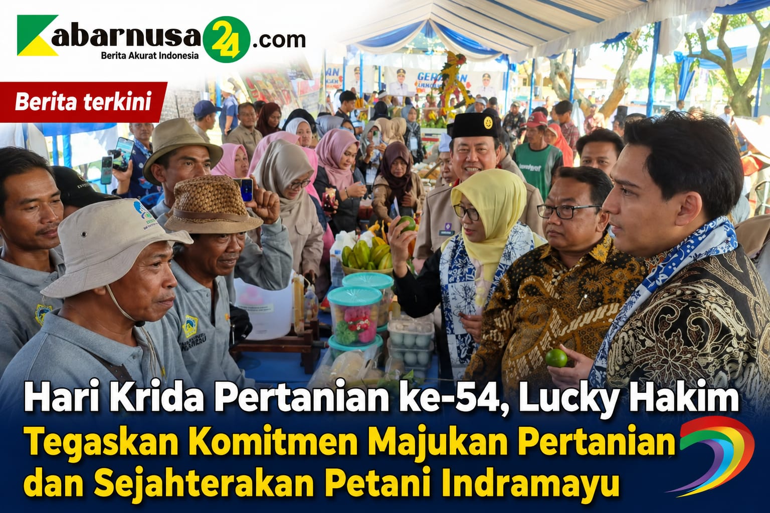 Hari Krida Pertanian ke-54, Lucky Hakim Tegaskan Komitmen Majukan Pertanian dan Sejahterakan Petani Indramayu