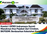 Komisi I DPRD Indramayu Soroti Masuknya Dua Pejabat dari Cirebon, BKPSDM: Berdasarkan Kebutuhan Kompetensi