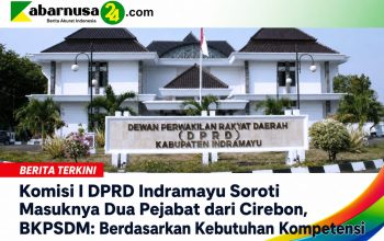 Komisi I DPRD Indramayu Soroti Masuknya Dua Pejabat dari Cirebon, BKPSDM: Berdasarkan Kebutuhan Kompetensi Komisi I DPRD Indramayu Soroti Masuknya Dua Pejabat dari Cirebon, BKPSDM: Berdasarkan Kebutuhan Kompetensi