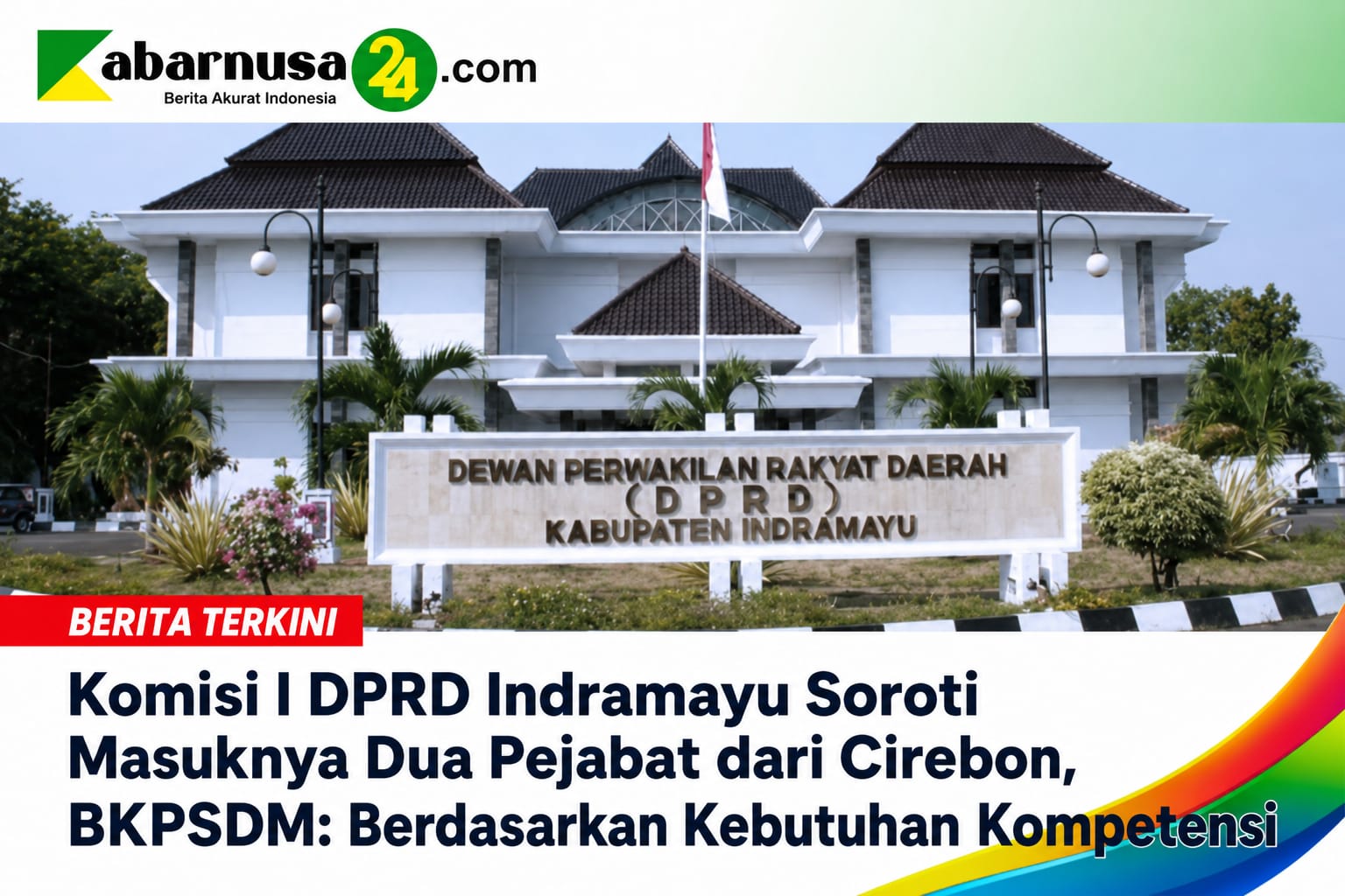 Komisi I DPRD Indramayu Soroti Masuknya Dua Pejabat dari Cirebon, BKPSDM: Berdasarkan Kebutuhan Kompetensi