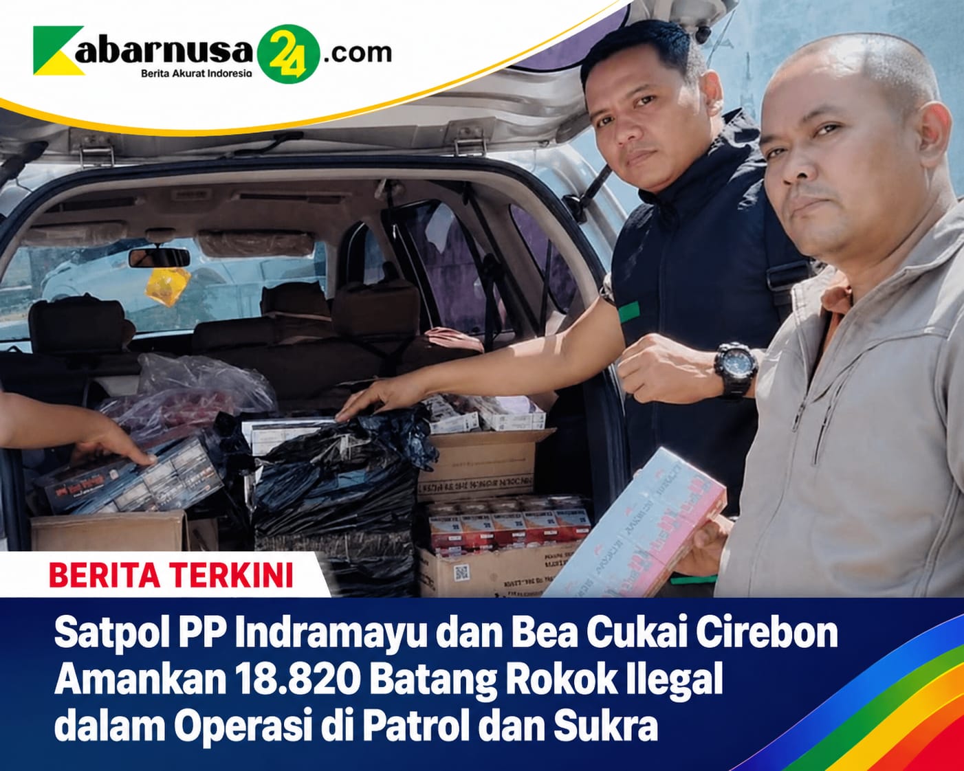 Satpol PP Indramayu dan Bea Cukai Cirebon Amankan 18.820 Batang Rokok Ilegal dalam Operasi di Patrol dan Sukra