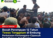 Bocah Perempuan 12 Tahun Tewas Tenggelam di Embung Perbatasan Kertanegara–Cipancuh Saat Melepas Alat Pancing
