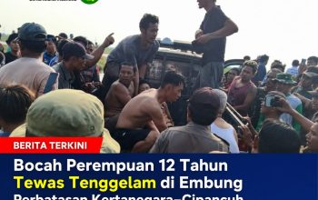 Bocah Perempuan 12 Tahun Tewas Tenggelam di Embung Perbatasan Kertanegara–Cipancuh Saat Melepas Alat Pancing