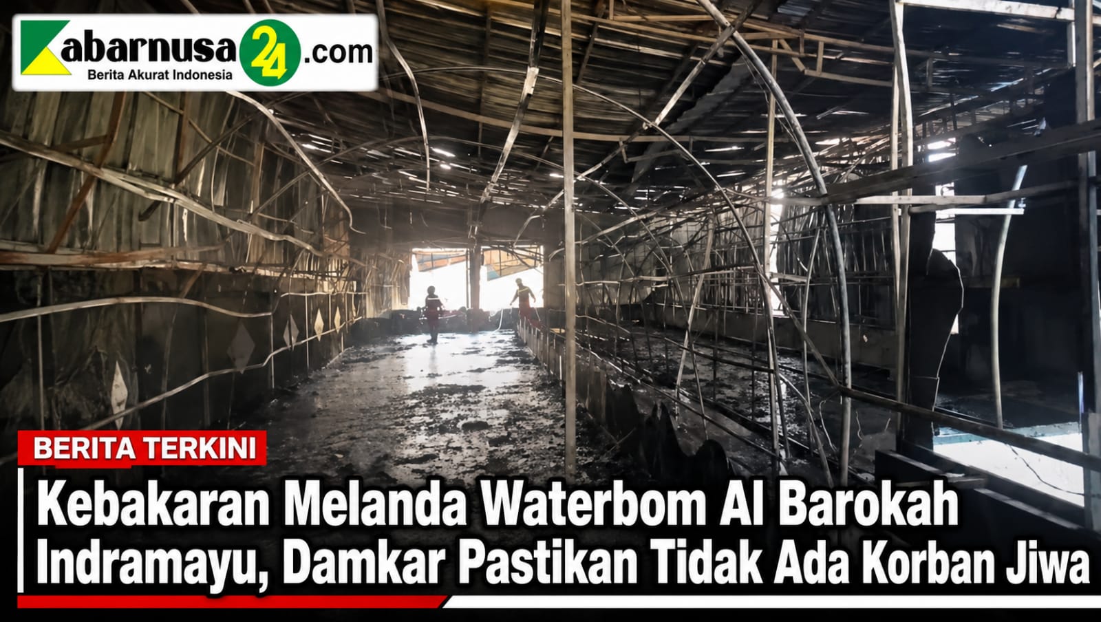 Kebakaran Melanda Waterbom Al Barokah Indramayu, Damkar Pastikan Tidak Ada Korban Jiwa