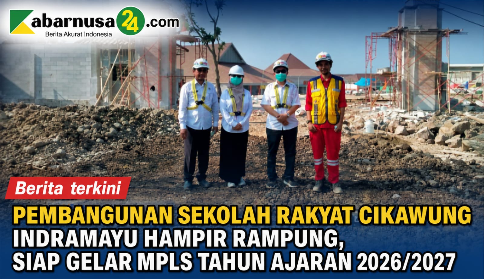 Pembangunan Sekolah Rakyat Cikawung Indramayu Hampir Rampung, Siap Gelar MPLS Tahun Ajaran 2026/2027