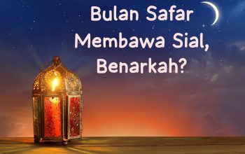 Bulan Safar Membawa Sial, Benarkah? Ini Kajian Hadisnya Bulan Safar Membawa Sial, Benarkah? Ini Kajian Hadisnya