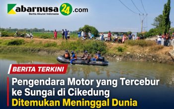 Pengendara Motor yang Tercebur ke Sungai di Cikedung Ditemukan Meninggal Dunia Pengendara Motor yang Tercebur ke Sungai di Cikedung Ditemukan Meninggal Dunia