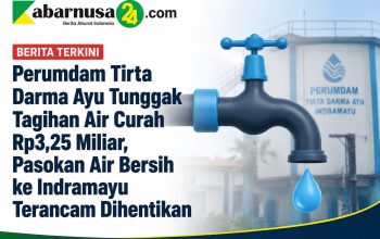 Perumdam Tirta Darma Ayu Tunggak Tagihan Air Curah Rp3,25 Miliar, Pasokan Air Bersih ke Indramayu Terancam Dihentikan Perumdam Tirta Darma Ayu Tunggak Tagihan Air Curah Rp3,25 Miliar, Pasokan Air Bersih ke Indramayu Terancam Dihentikan